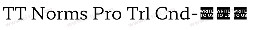 TT Norms Pro Trl Cnd字体转换 TT Norms Pro Trl Cnd字体转换